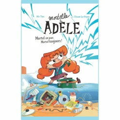 Carte Mortelle Adèle Mortel un jour Mortel toujours