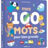Livre d'éveil Mes 100 mots pour bien grandir